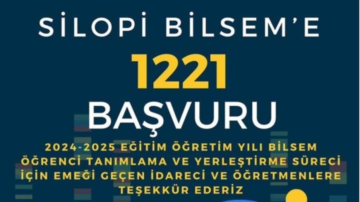 SİLOPİ BİLSEM'E 1221 BAŞVURU YAPILDI.